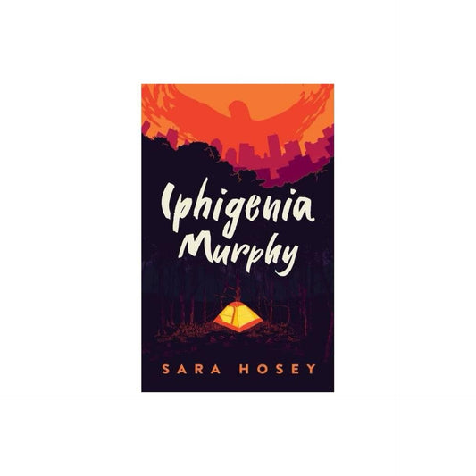 Iphigenia Murphy - by Sara Hosey (Paperback)