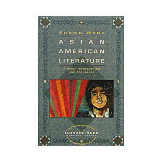 Asian American Literature: A Brief Introduction and Anthology