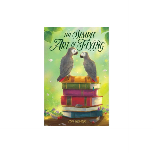 The Simple Art of Flying by Cory Leonardo