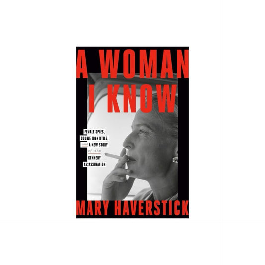 A Woman I Know - by Mary Haverstick (Paperback)