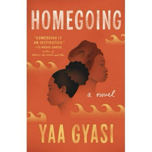 Homegoing by Yaa Gyasi