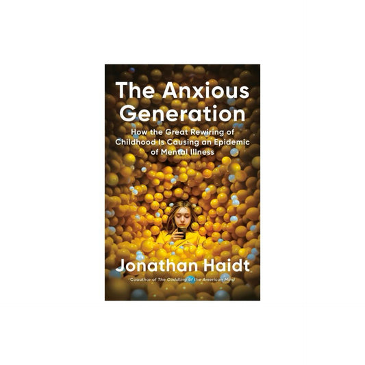 The Anxious Generation - by Jonathan Haidt (Hardcover)