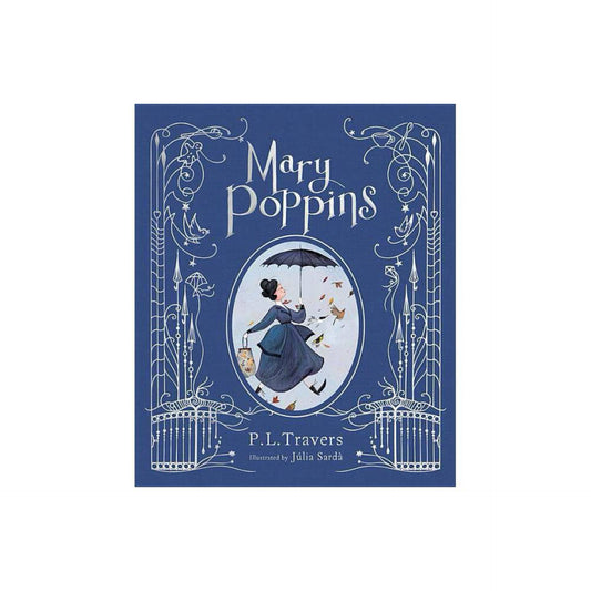 Mary Poppins: The Illustrated Gift Edition by P. L. Travers
