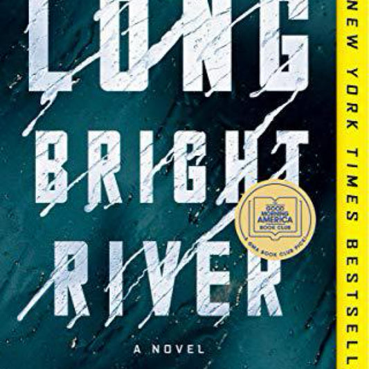 Long Bright River: A GMA Book Club Pick (A Novel) by Liz Moore