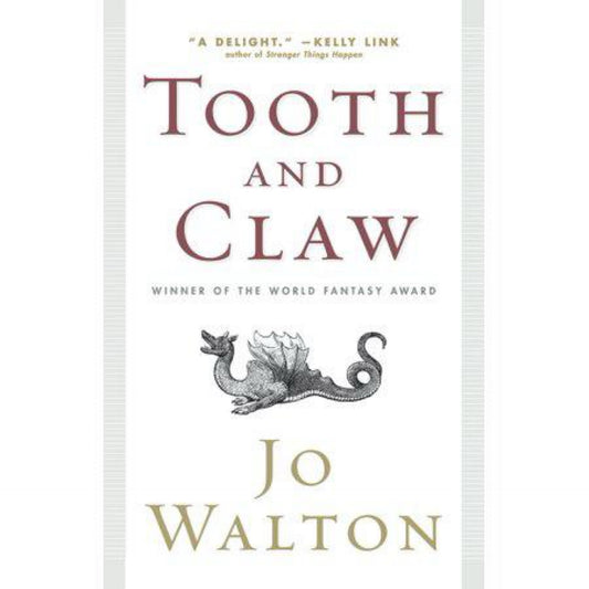 Tooth and Claw by Jo Walton