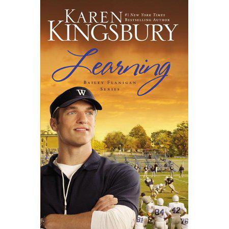 Learning (Bailey Flanigan Series) by Karen Kingsbury