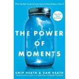 The Power of Moments - by Chip Heath & Dan Heath (Hardcover)