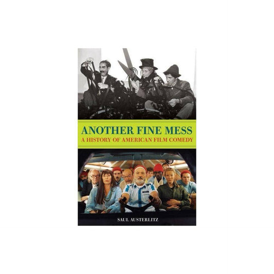 Another Fine Mess : A History of American Film Comedy