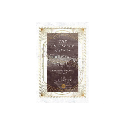 The Challenge of Jesus - (IVP Signature Collection) by N T Wright (Paperback)
