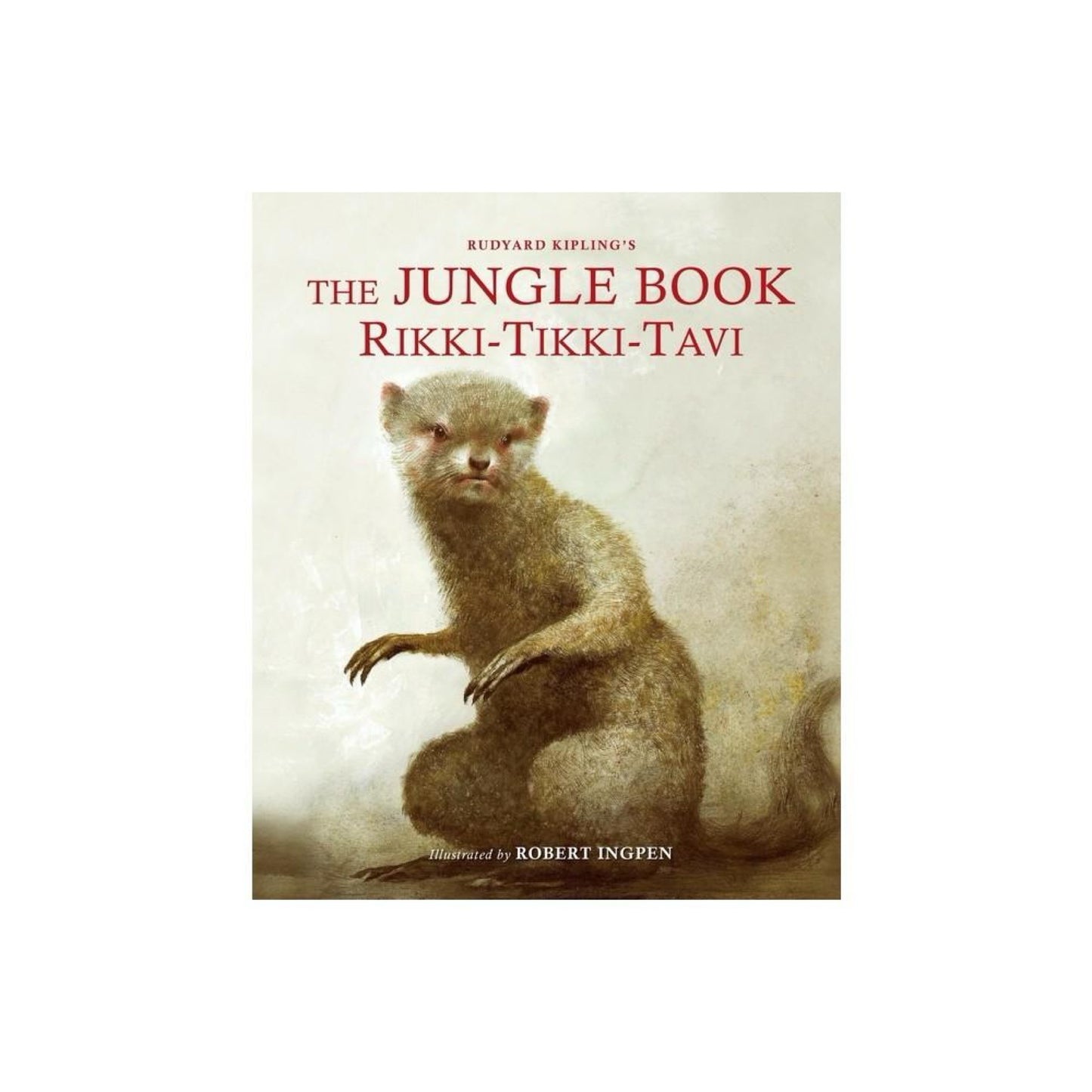 The Jungle Book: Rikki-Tikki-Tavi - (Robert Ingpen Illustrated Classics) by Rudyard Kipling (Hardcover)