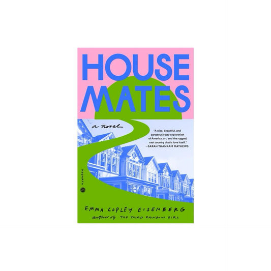 Housemates - by Emma Copley Eisenberg (Hardcover)