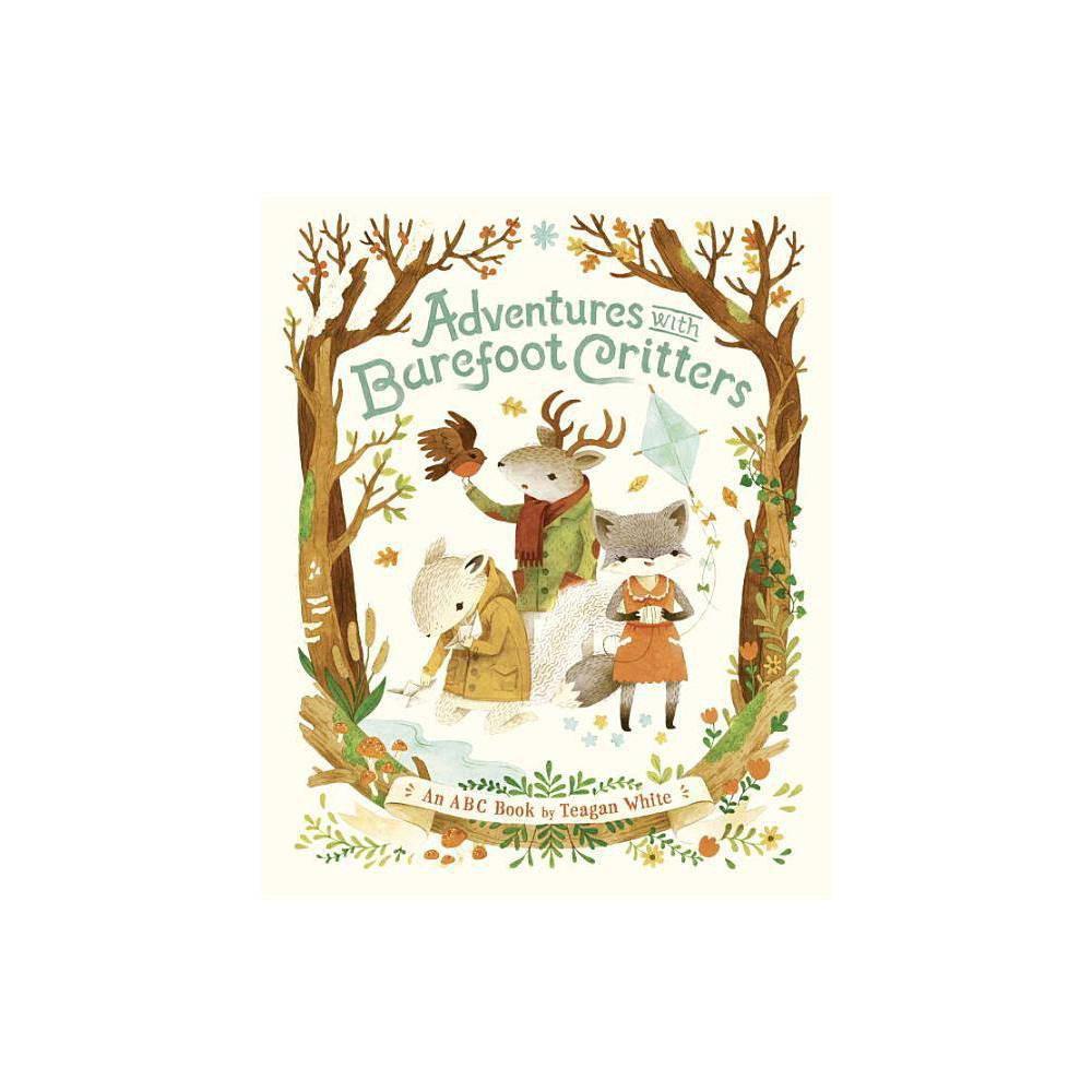 Adventures with Barefoot Critters by Teagan White