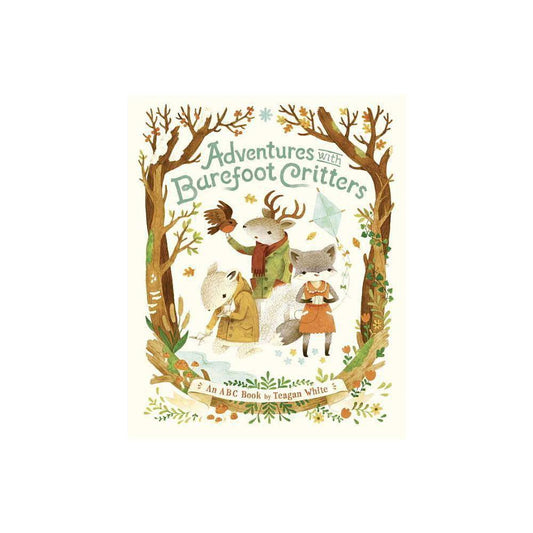Adventures with Barefoot Critters by Teagan White