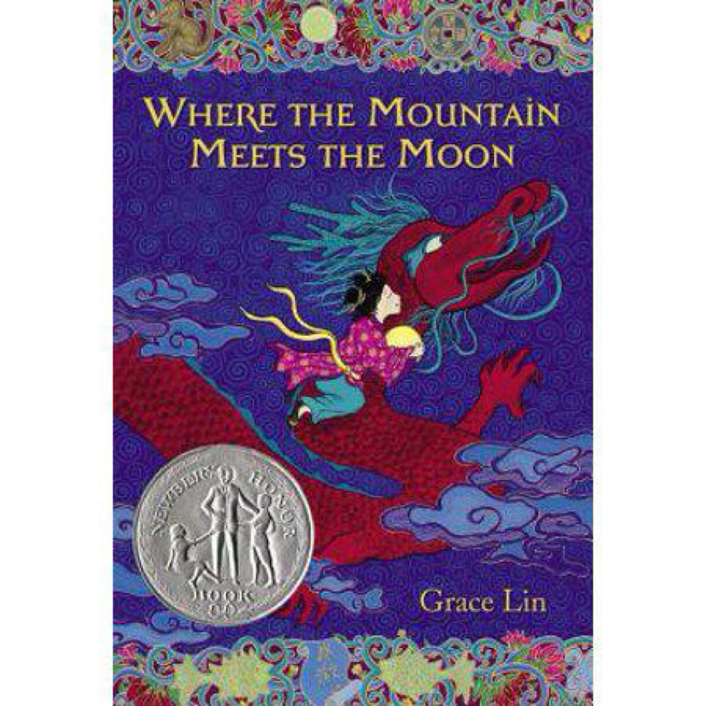 Where the Mountain Meets the Moon (Newbery Honor Book) - by Grace (Hardcover)