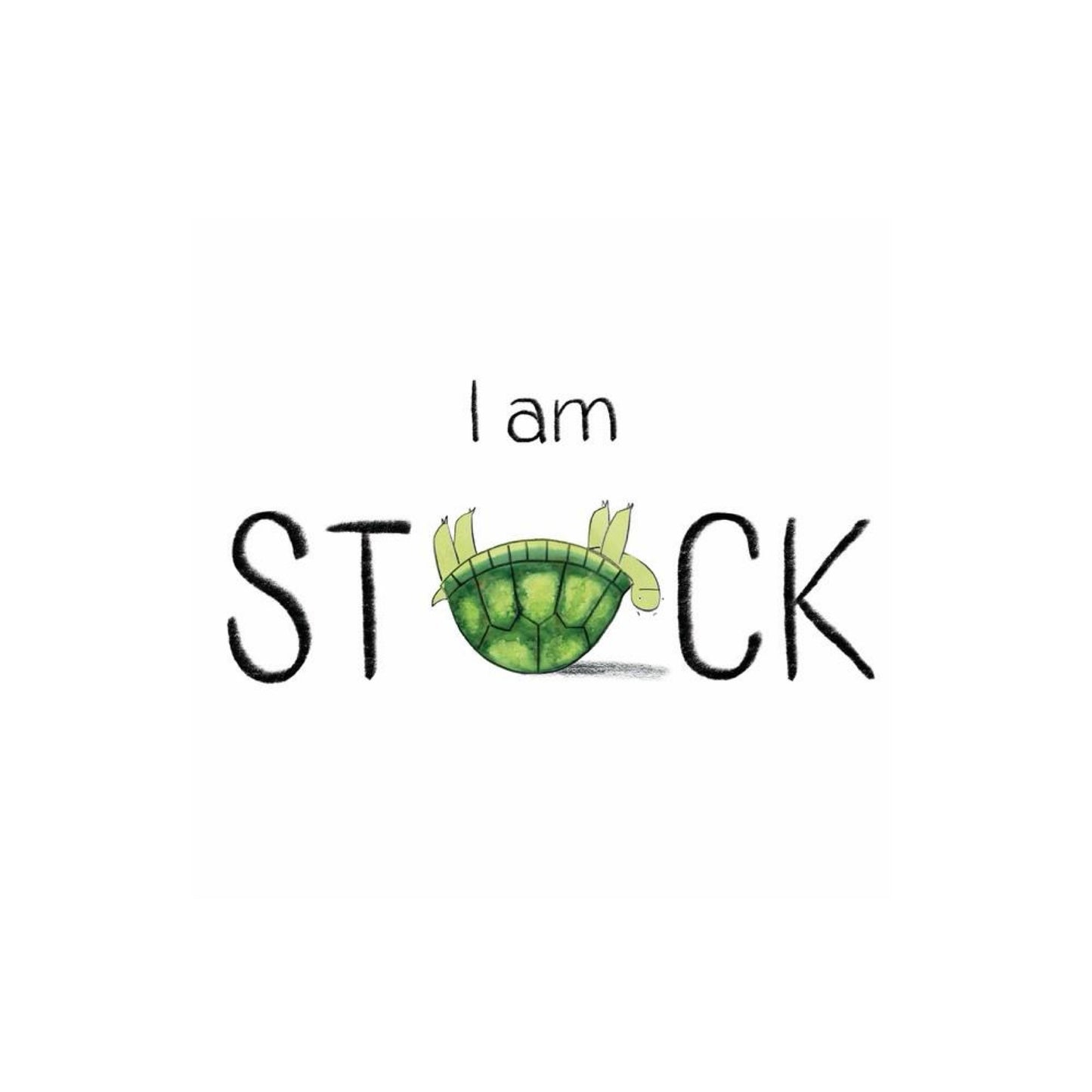 I Am Stuck - by Julia Mills (Hardcover)