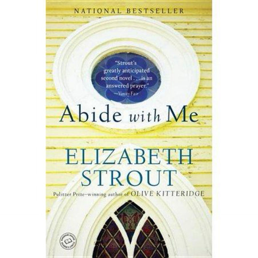 Abide with Me: A Novel by Elizabeth Strout