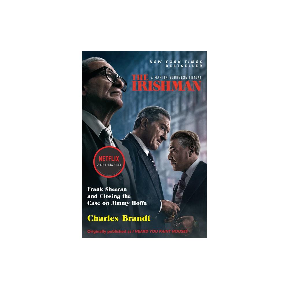 The Irishman (Movie Tie-In): Frank Sheeran and Closing the Case on Jimmy Hoffa by Charles Brandt