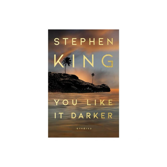 You Like It Darker - by Stephen King (Hardcover)