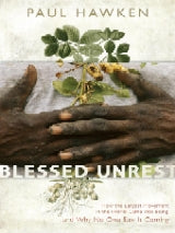 Blessed Unrest : How the Largest Movement in the World Came into Being and Why No One Saw it Coming (Hardcover)