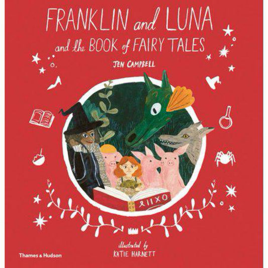 Franklin and Luna and the Book of Fairy Tales by Jen Campbell