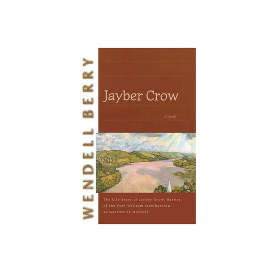 Jayber Crow: A Novel by Wendell Berry