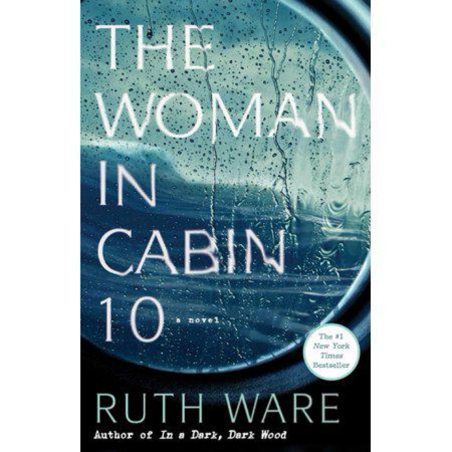 The Woman in Cabin 10 by Ruth Ware