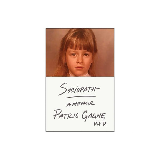 Sociopath - by Patric Gagne (Hardcover)