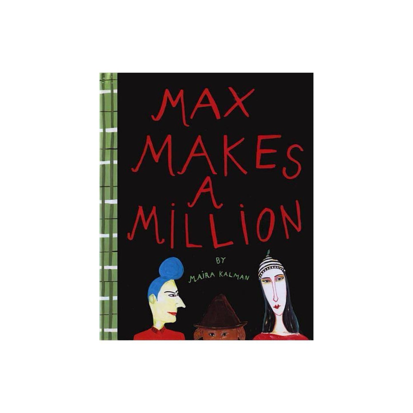 Max Makes a Million by Maira Kalman