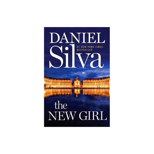 The New Girl: A Novel (Gabriel Allon, 19) by Daniel Silva