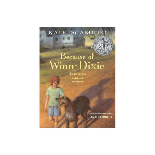 Because of Winn-Dixie Anniversary Edition by Kate DiCamillo