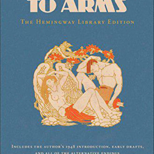A Farewell to Arms: The Hemingway Library Edition by Ernest Hemingway
