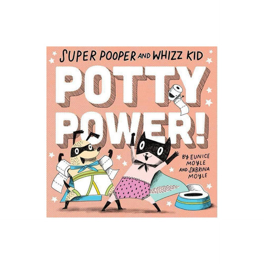 Super Pooper and Whizz Kid Potty Power (Board Book)
