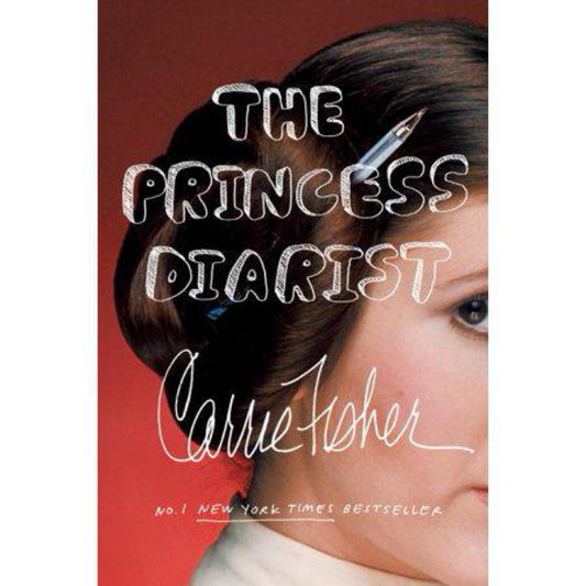 The Princess Diarist by Carrie Fisher
