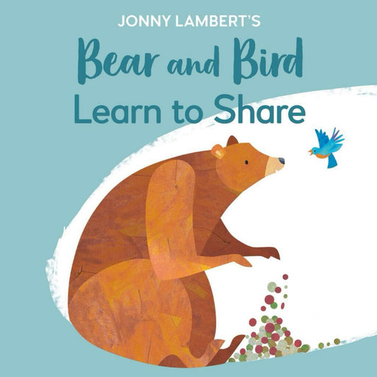 Jonny Lambert's Bear and Bird: Learn to Share - (Board Book)