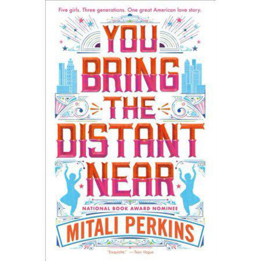 You Bring the Distant Near by Mitali Perkins