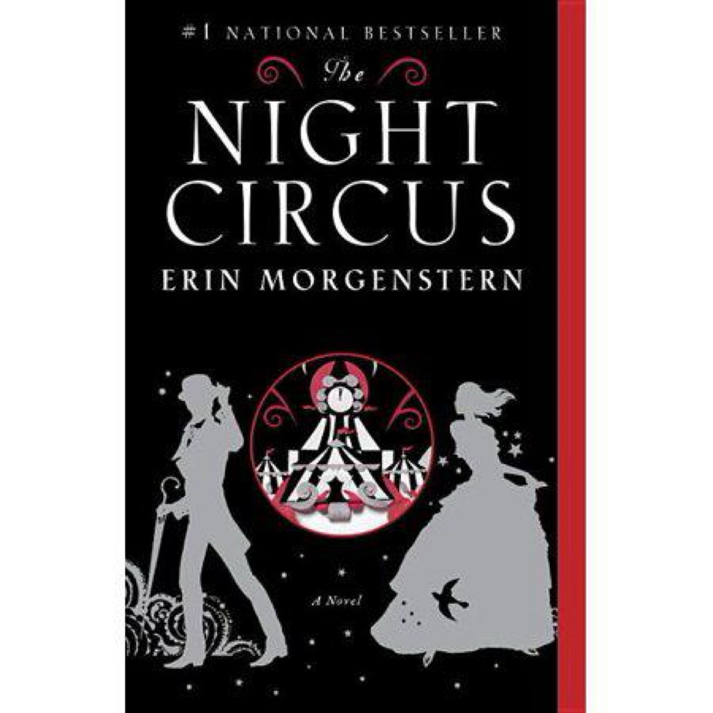 The Night Circus: A Novel by Erin Morgenstern