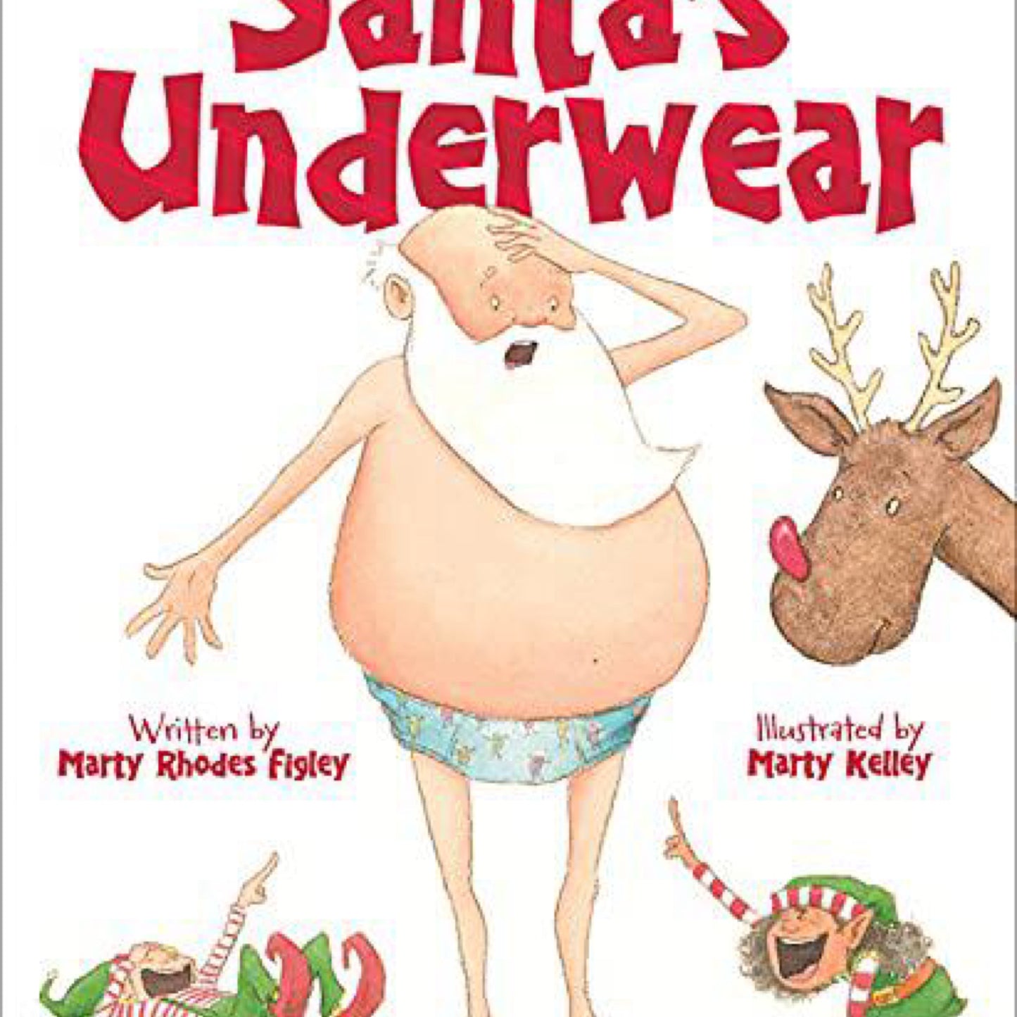 Santa's Underwear by Marty Rhodes Figley