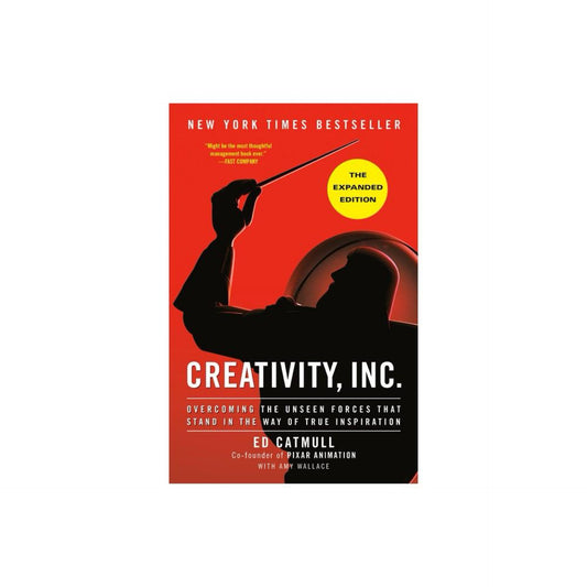 Creativity, Inc. (The Expanded Edition) - by Ed Catmull & Amy Wallace (Hardcover)