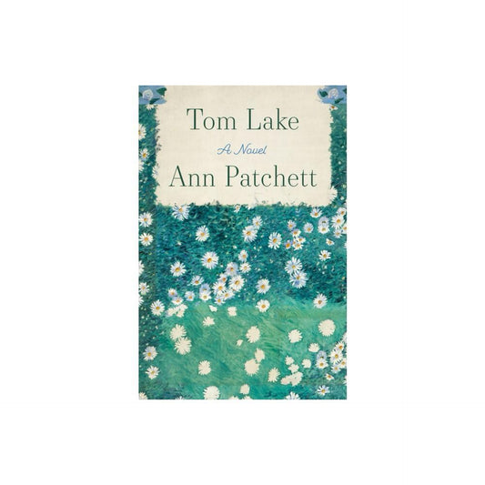 Tom Lake - by Ann Patchett (Hardcover)