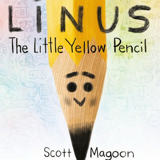 Linus The Little Yellow Pencil Scott Magoon