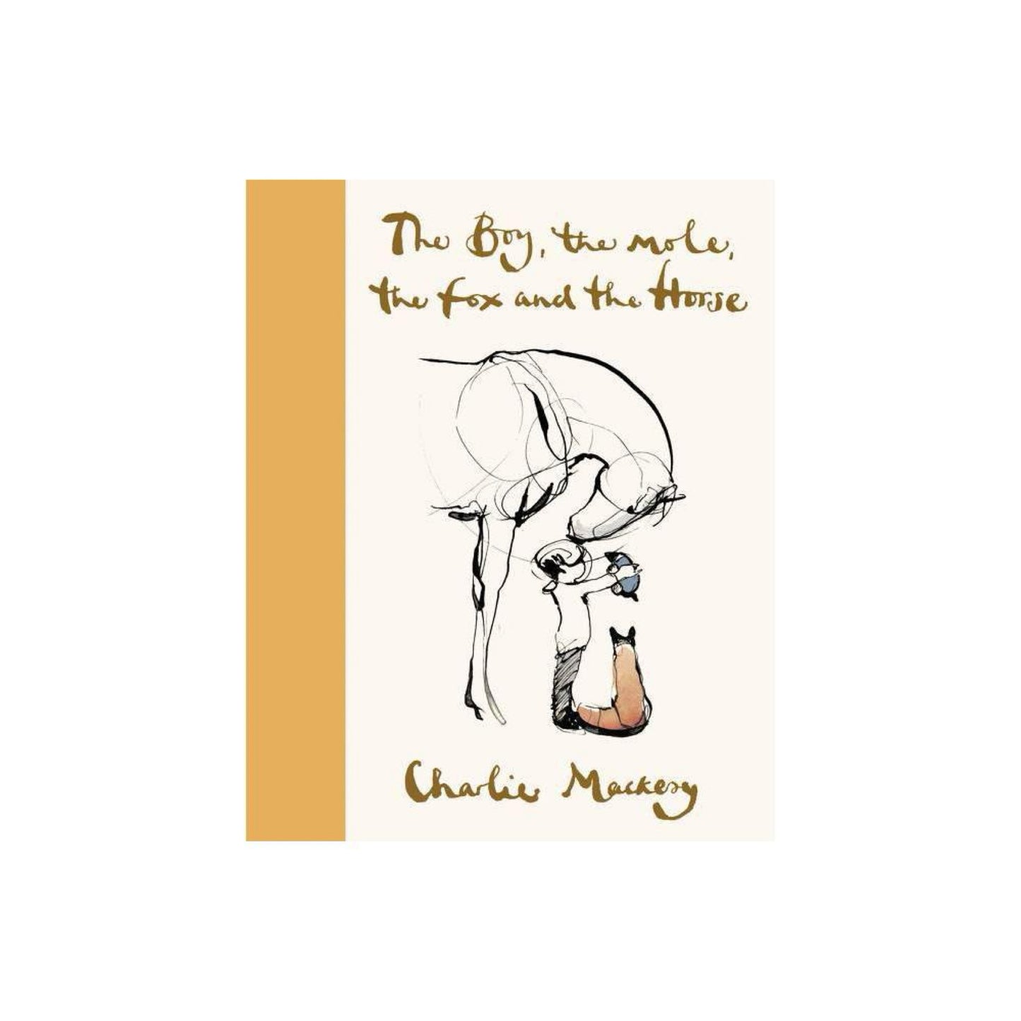 The Boy, the Mole, the Fox and the Horse Deluxe (Yellow) Edition by Charlie Mackesy