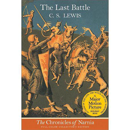 The Last Battle (The Chronicles of Narnia, Book 7) (Chronicles of Narnia, 7) by C. S. Lewis