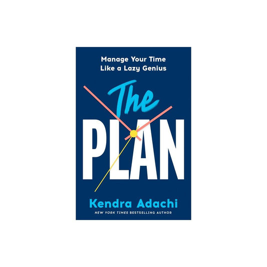 The Plan - by Kendra J Adachi (Hardcover)