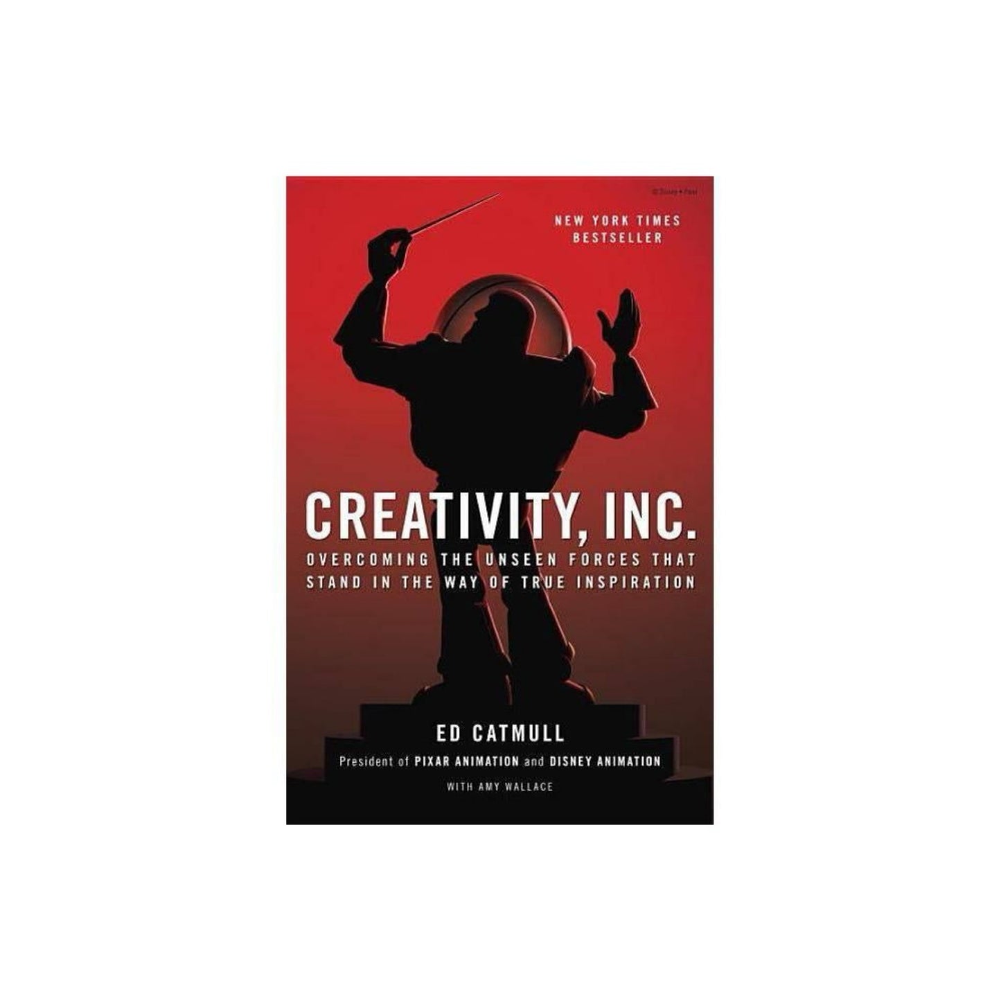 Creativity, Inc.: (Used) Overcoming the Unseen Forces That Stand in the Way of True Inspiration by Ed Catmull