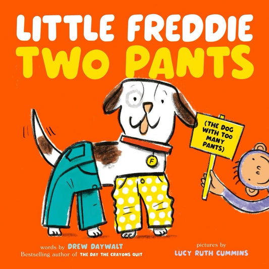 Little Freddie Two Pants - by Drew Daywalt (Hardcover)