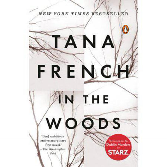In the Woods: A Novel (Dublin Murder Squad) by Tana French