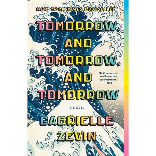 Tomorrow, and Tomorrow, and Tomorrow - by Gabrielle Zevin (Paperback)