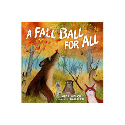 Fall Ball for All - by Jamie A. Swenson (School and Library)