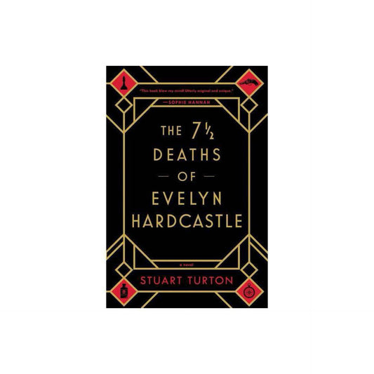 The 7 1/2 Deaths of Evelyn Hardcastle by Stuart Turton