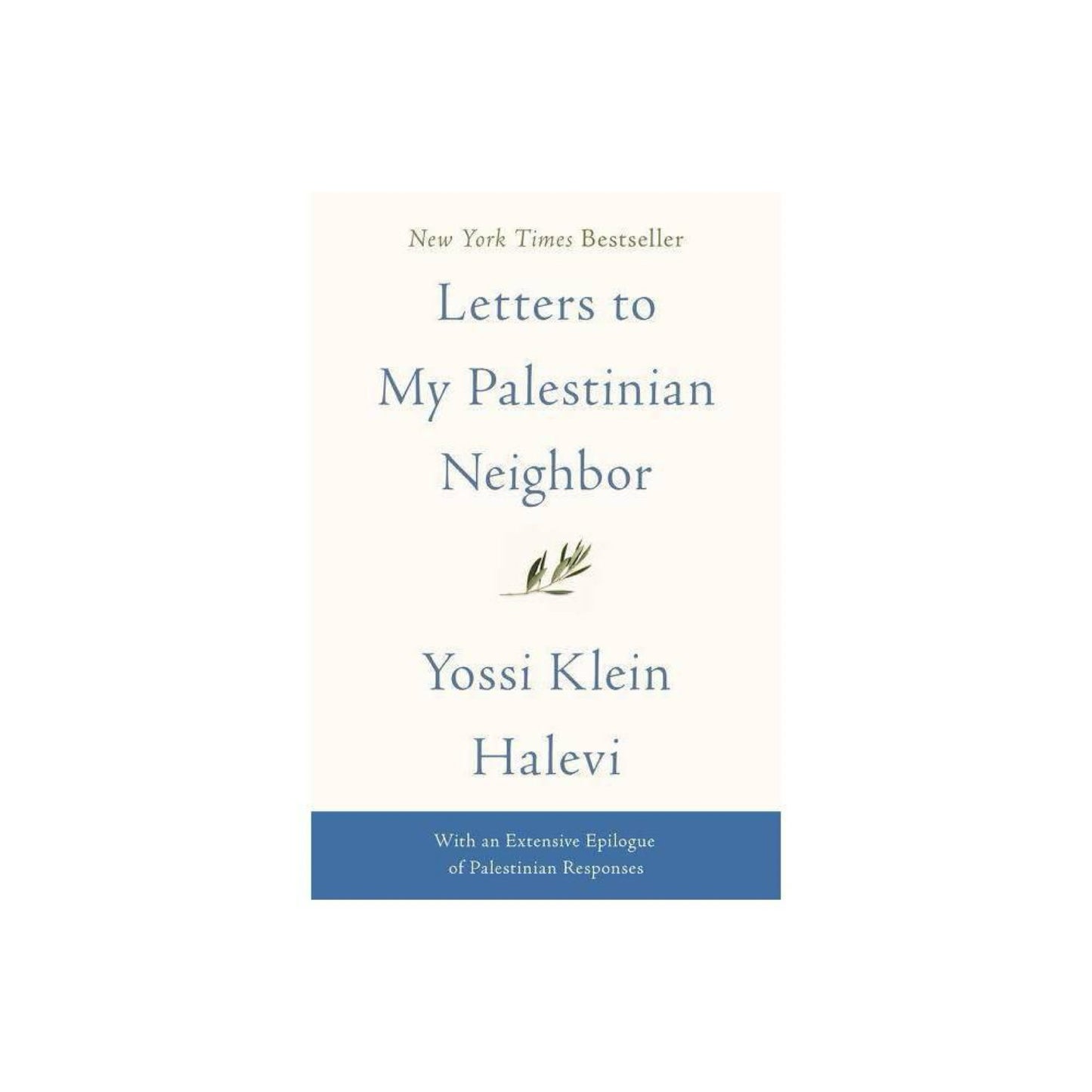 Letters to My Palestinian Neighbor by Yossi Klein Halevi